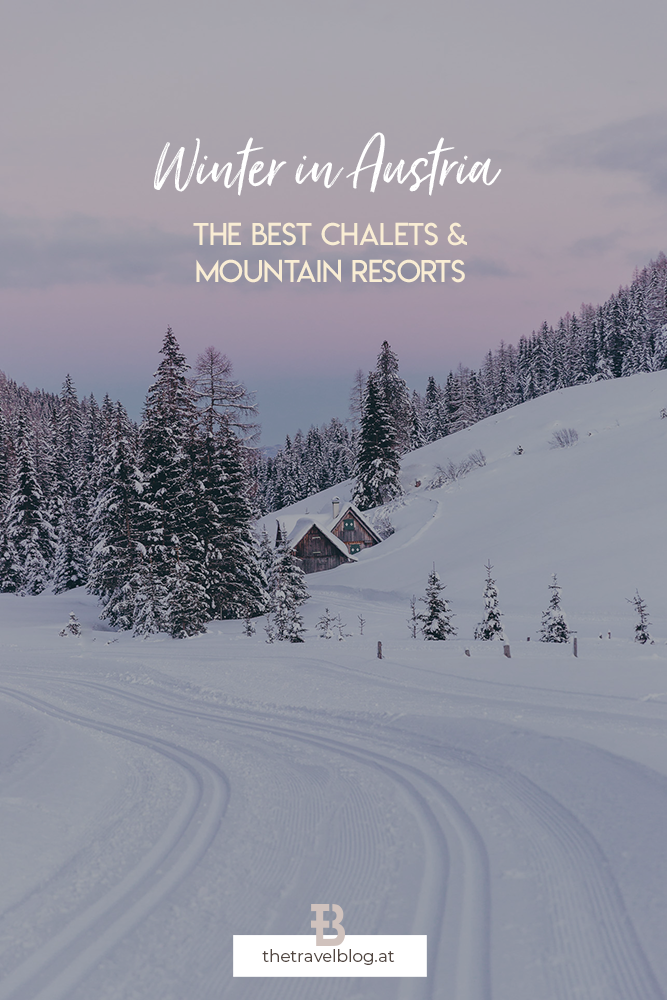 Inspiration for Winter Holidays in Austria - with the best of Chalets and Mountain Resorts