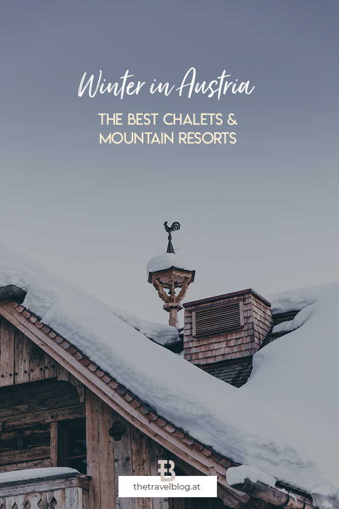 Inspiration for Winter Holidays in Austria - with the best of Chalets and Mountain Resorts