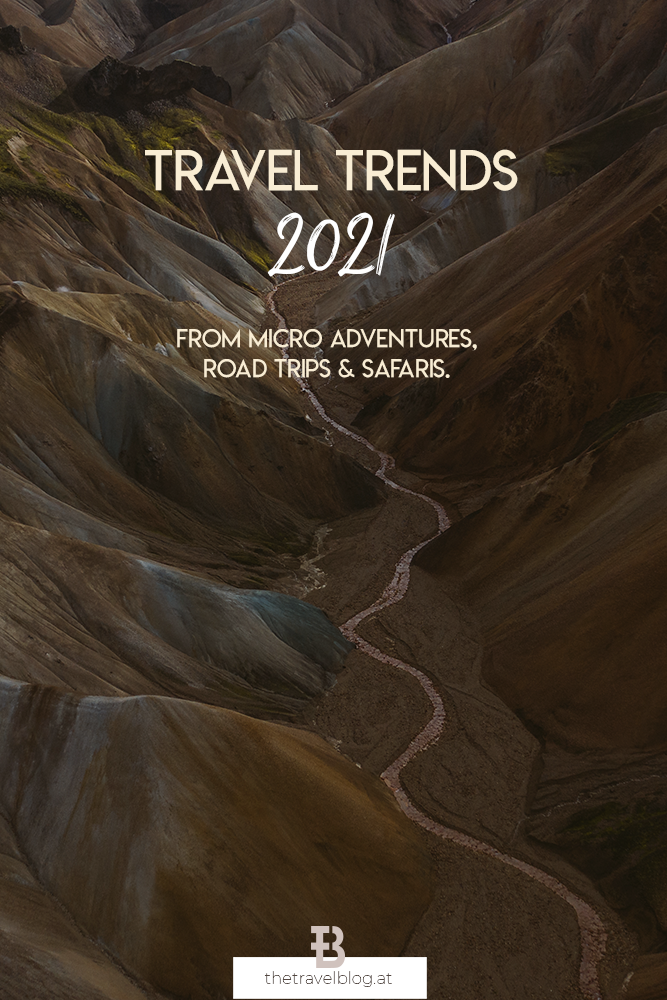 Travel Trends 2021 by thetravelblog.at - micro adventures, road trips, safaris, borderless adventures