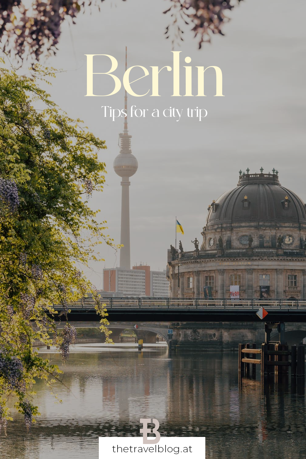 Berlin travel blog with tips for a city trip